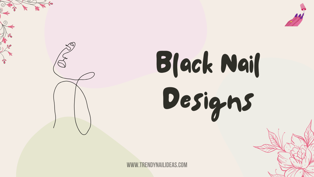 Gorgeous Black Nail Designs That Go with Everything