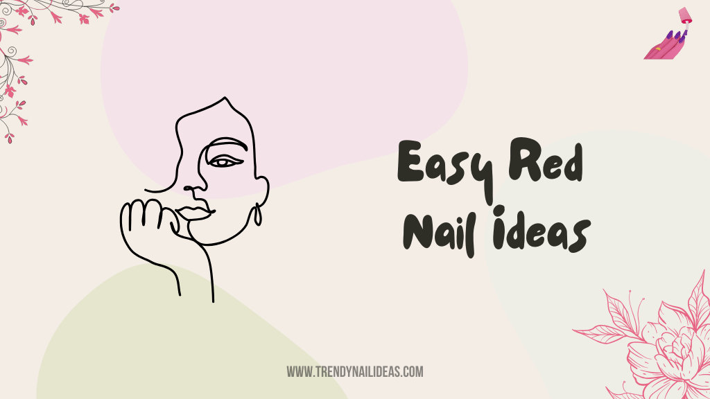 Red Nail Ideas for Women Who Love to Stand Out